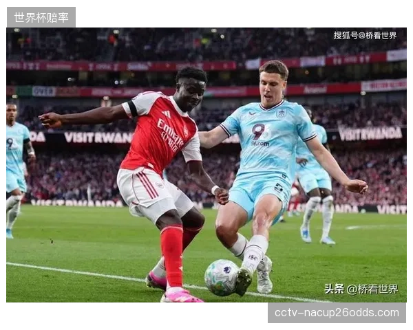 萨卡在阿森纳持续高光表现，其右路突破能力是英格兰进攻的重要武器。